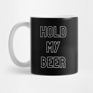 Hold my Beer Mug